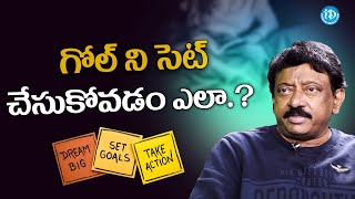 How to Set Goals in Telugu |  Success Tips Through RGV | Ramuism | Ram Gopal Varma