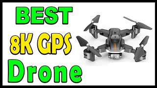 Top 5 Best 8K GPS Drone Review 2025