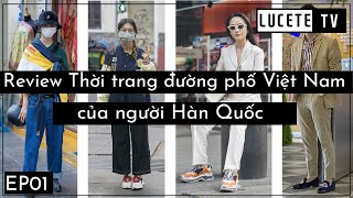 Review Thời trang đường phố Việt Nam của người Hàn Quốc -EP01