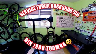 SERVICE FURCA ROCKSHOX SID DIN 1900 TOAMNA :)