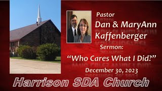 Pastor Daniel & MaryAnn Kaffenberger - "Who Cares What I Did?"