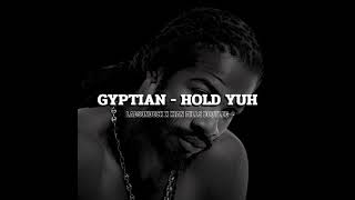 GYPTIAN - HOLD YUH (LADSONDECK X KIAN MILLS BOOTLEG)