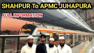 Shahpur To APMC (JUHAPURA) By Metro Full Information  ticket price & metro change #historyvloger01