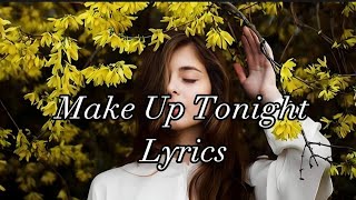 IZZI & AILIA - Make Up Tonight ft. Aloma Steele (Lyrics)