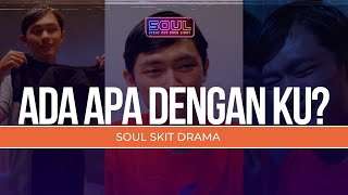 [Film Pendek SOUL] Ep. 12_Ada Apa Dengan Ku?