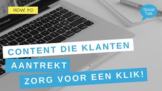 Content die klanten aantrekt?! Zorg voor een klik