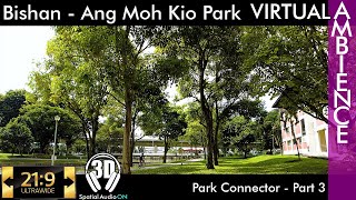 Singapore Ambience - Bishan - Ang Moh Kio Park PCN - Part 3