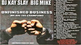 (FULL MIXTAPE) DJ Kay Slay & Big Mike - Unfinished Business: We Are The Champions (2004)