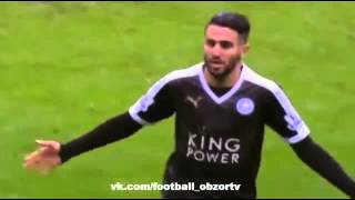 Riyad Mahrez goal ~ Manchester City vs Leicester City 1 3 06 02 2016