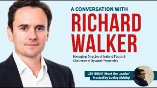 Meet the Leader with Richard Walker | LSE IDEAS Online Event