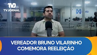 Vereador Bruno Vilarinho comemora reeleição e projeta mandato