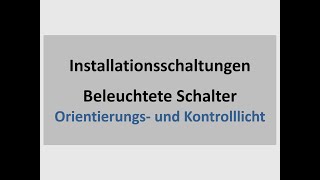 LF2: 6 - Beleuchtete Schalter - Orientierungs- und Kontrolllicht