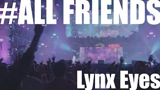 Lynx Eyes「#ALL FRIENDS」Music Video (LIVE Ver.)