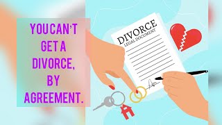 YOU CAN'T GET A DIVORCE BY AGREEMENT, BEWARE OF FAKE DIVORCE