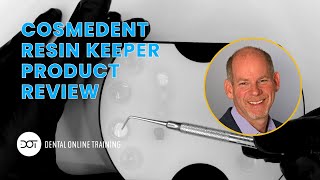 Cosmedent Resin Keeper - Product Review with Dr. Dennis Hartlieb | DOT