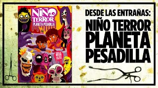 Mira con nosotros página x página y #DesdeLasEntrañas la antología NIÑO TERROR: PLANETA PESADILLA