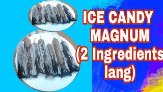 2 INGREDIENTS MAGNUM ICE CANDY