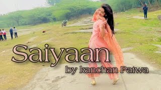 SAIYAAN | Pranjal Dahiya | Khatri | Akansha | Kanchan Patwa Choreography