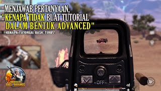 ALASAN KENAPA GW SELALU BIKIN TUTORIAL "BASIC" - PUBG Mobile