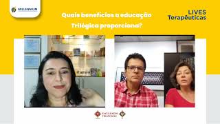 Quais benefícios a educação Trilógica proporciona?