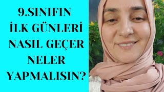 9.SINIFIN İLK GÜNLERİ VE YAPMANIZ GEREKENLER