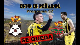 Esto es Peñarol (en vivo) - Programa 57 - Leo se queda / Post vs Wanderers / 3ra Final vs Aguada