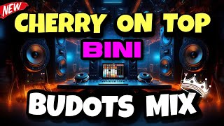 BINI CHERRY ON TOP (BUDOTS) DJ JOECEL EXCLUSIVE