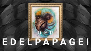 DER EDELPAPAGEI / time-lapse / acrylic art