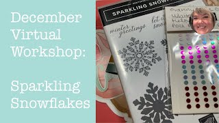 December 2023 Virtual Workshop - Sparkling Snowflakes