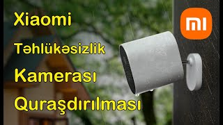 Müşahidə kamerası - Xiaomi Mi Wireless outdoor security camera quraşdırılması