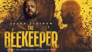 The Beekeeper Full Movie In English 2024 | Jason Statham | The Beekeeper Movie Review & Credit