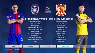 AFC CHAMPION LEAGUE  [ JOHOR VS GUANG ZHOU ]