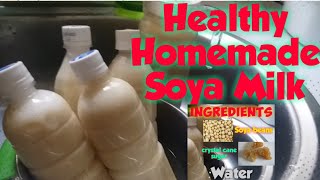 How to make healthy Soya Milk pano gumawa ng Soya milk