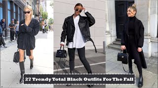 27 Trendy Total Black Outfits For The Fall - Total Black Look ideas