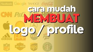 CARA BUAT LOGO PROFILE || Gratis & Gak Pakek Lama