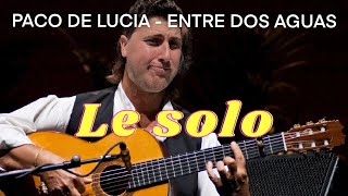 🤯 Apprend le Solo d'Entre dos Aguas" de Paco de Lucia 🤯