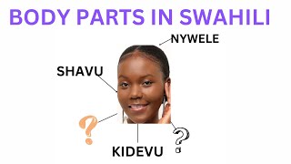 Body parts (Sehemu za mwili) in Swahili