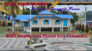 Rumah Singgah Tuan Kadi - Eksplore Pekanbaru Part 3