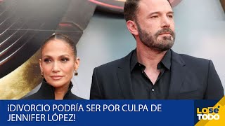 ¡DIVORCIO PODRÍA SER POR CULPA DE JENNIFER LÓPEZ!