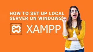 How to Set Up Local Server on Windows | XAMPP Install Step by Step