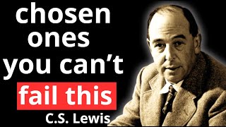 Chosen One: If You FAIL This One TEST God Cannot USE You! | C.S Lewis 2024