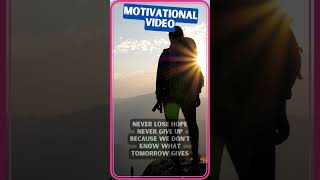 Never lose hope never give up Because we don't know what tomorrow gives | Motivation #shorts