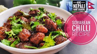 SOYABEAN CHILLI RECIPE | SOYA CHILLI | SOYA MANCHURIAN BANAUNE TARIKA | NEPALI HOME COOKING