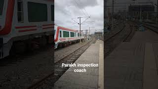 Parakh inspection special coach self propelled #indianrailways #railfans #inspection #railfanning