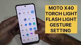 Moto X40 Flash Light Torch Gesture Navigation Setting