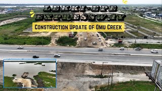 Lekki Epe Expressway, Construction Update of Omu Creek