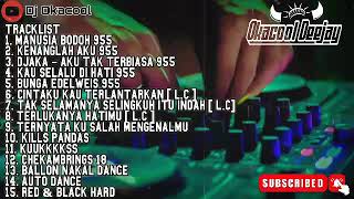 FUNKOT PONTIANAK 2023 KENANGLAH AKU 955 X AKU TAK TERBIASA 955  - OKACOOL DEEJAY