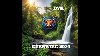 BYK  - HOROSKOP  NA MIESIĄC CZERWIEC 2024