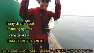 Rute mancing dam ijo‼️ muara Angke Jakarta Utara