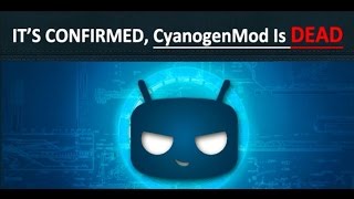 CyanogenMod OS is dead, will morph into LineageOS